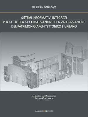 cover image of Sistemi Informativi Integrati per la tutela, la conservazione e la valorizzazione del Patrimonio Architettonico Urbano